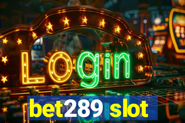 bet289 slot